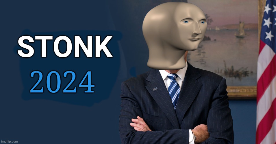 I'm going to vote for him in 2024... |  STONK; 2024 | image tagged in biden for president | made w/ Imgflip meme maker