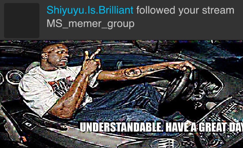 . | image tagged in understandable have a great day | made w/ Imgflip meme maker