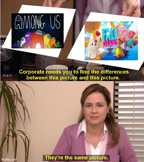 They're The Same Picture | image tagged in memes,they're the same picture | made w/ Imgflip meme maker