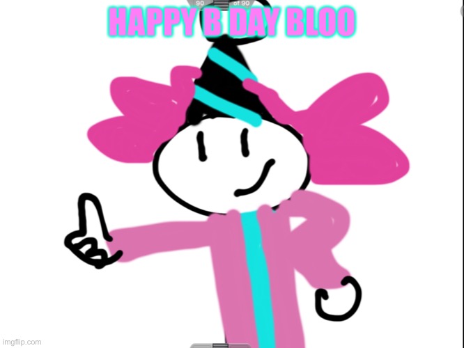 Bloo b day | HAPPY B DAY BLOO | made w/ Imgflip meme maker