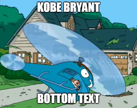 It's just a joke. | KOBE BRYANT; BOTTOM TEXT | image tagged in family guy,basketball,memes,bottom text | made w/ Imgflip meme maker