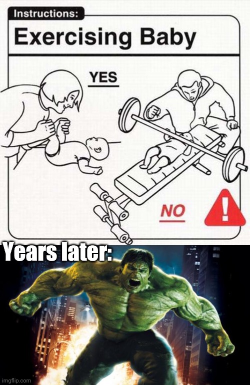 Just A Joke (don't kill me) | Years later: | image tagged in incredible hulk | made w/ Imgflip meme maker