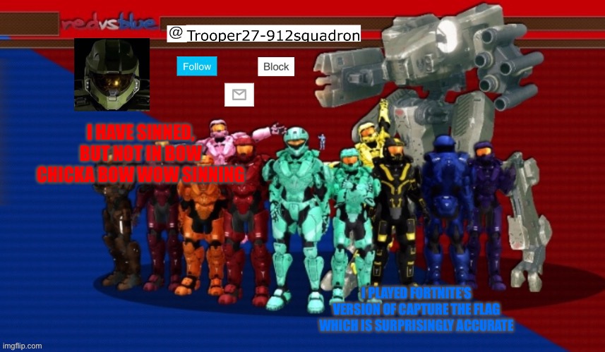 I had an iconic Church and Tucker moment on the cliff part | I HAVE SINNED, BUT NOT IN BOW CHICKA BOW WOW SINNING; I PLAYED FORTNITE’S VERSION OF CAPTURE THE FLAG WHICH IS SURPRISINGLY ACCURATE | image tagged in t27 announcement | made w/ Imgflip meme maker