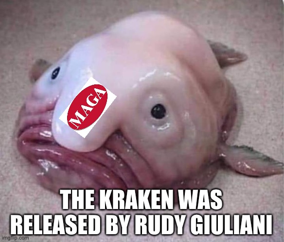 THE KRAKEN WAS RELEASED BY RUDY GIULIANI | made w/ Imgflip meme maker