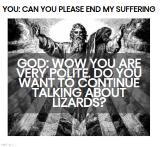 Ah, yes, those small reptiles | made w/ Imgflip meme maker