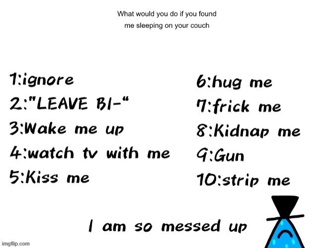 How did I even get into your house? | made w/ Imgflip meme maker