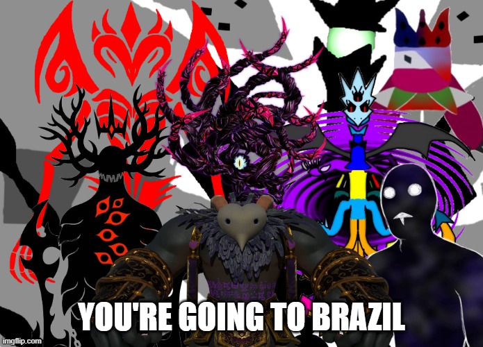 YOU'RE GOING TO BRAZIL | made w/ Imgflip meme maker