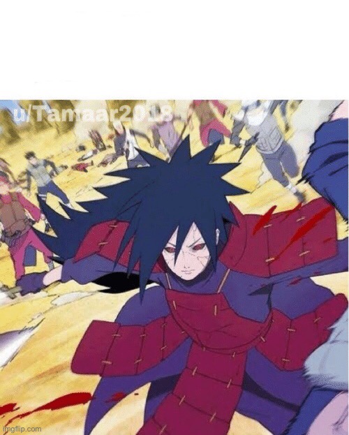 best meme in comments will win many upvotes | image tagged in memes,naruto shippuden,madara | made w/ Imgflip meme maker