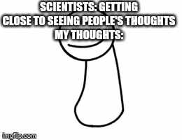 This is me in a nutshell - Imgflip