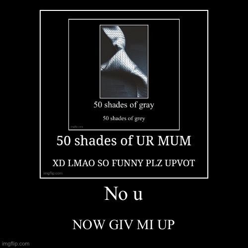 . | image tagged in funny,demotivationals | made w/ Imgflip demotivational maker