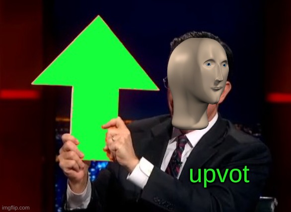 upvotes | upvot | image tagged in upvotes | made w/ Imgflip meme maker
