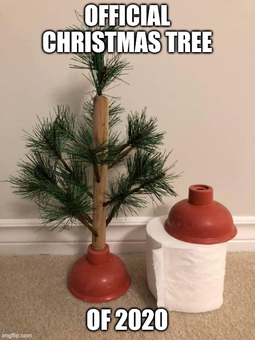 2020 Christmas Tree | OFFICIAL CHRISTMAS TREE; OF 2020 | image tagged in christmas,tree,2020 | made w/ Imgflip meme maker
