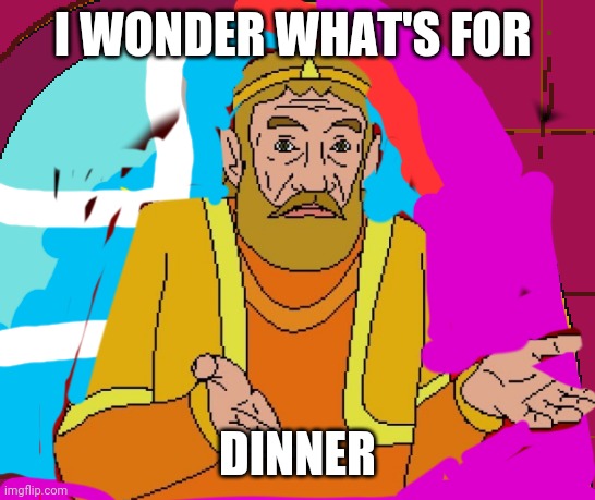 I WONDER WHAT'S FOR; DINNER | image tagged in memes,funny,legend of zelda | made w/ Imgflip meme maker