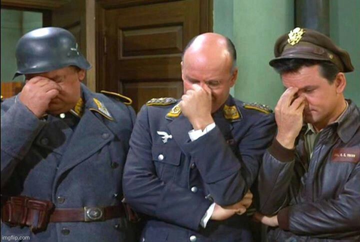 Hogan's Heroes Triple Facepalm | image tagged in hogan's heroes triple facepalm | made w/ Imgflip meme maker