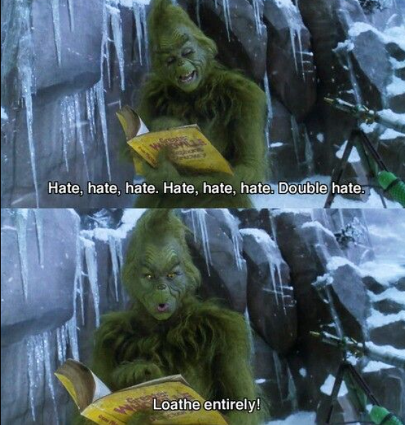 High Quality Grinch loathe entirely Blank Meme Template