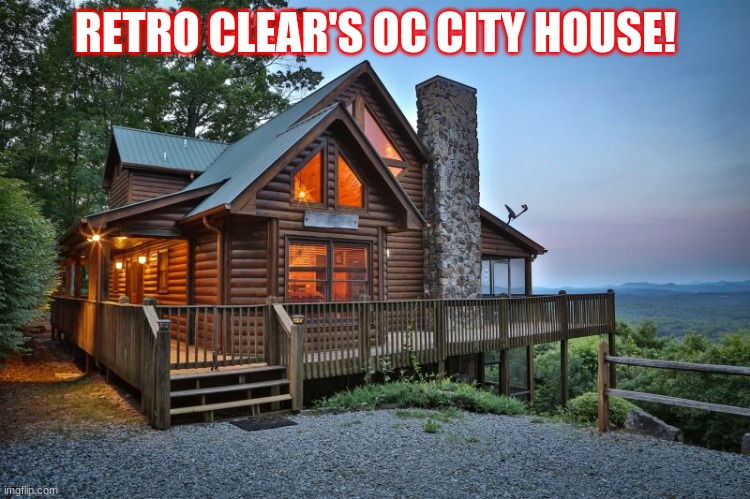 :D | RETRO CLEAR'S OC CITY HOUSE! | made w/ Imgflip meme maker
