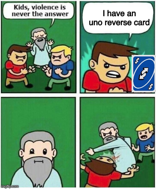 DONT TOUCH THE CHILD | I have an uno reverse card | image tagged in violence is never the answer,violence,punch,jesus,comics,uno reverse card | made w/ Imgflip meme maker
