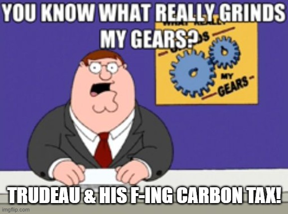 Trudea Prime minister Canada | TRUDEAU & HIS F-ING CARBON TAX! | image tagged in peter griffin news | made w/ Imgflip meme maker