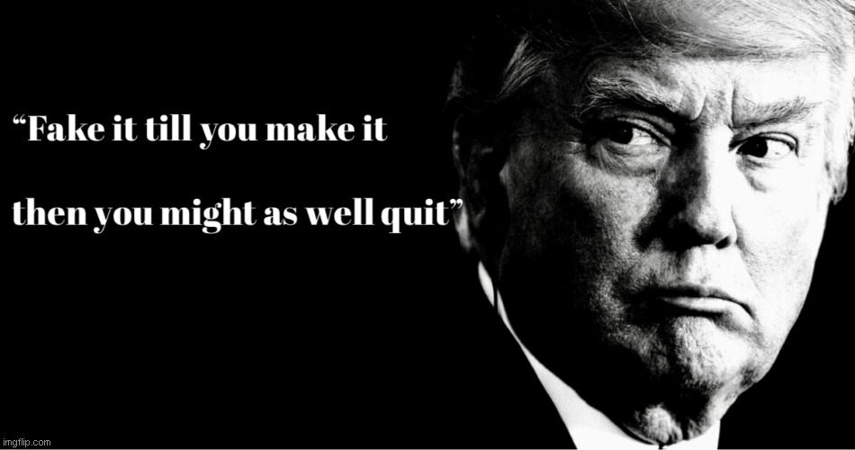 Words of wisdom | image tagged in words of wisdom,wisdom,trump,quotes,funny | made w/ Imgflip meme maker