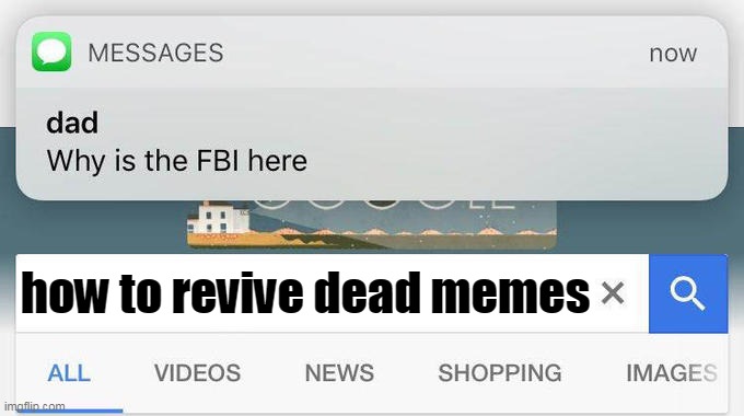 why | how to revive dead memes | image tagged in why is the fbi here | made w/ Imgflip meme maker