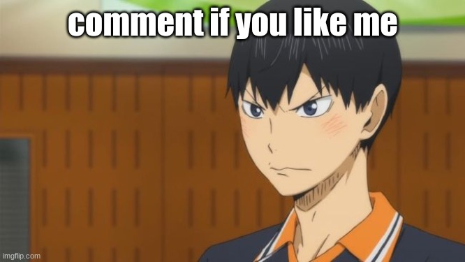 as a friend, unless youre denki | comment if you like me | made w/ Imgflip meme maker