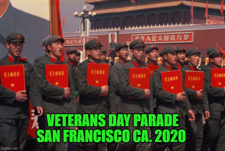 VETERANS DAY PARADE SAN FRANCISCO CA. 2020 | made w/ Imgflip meme maker