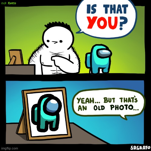 cyan childhood | image tagged in is that you | made w/ Imgflip meme maker