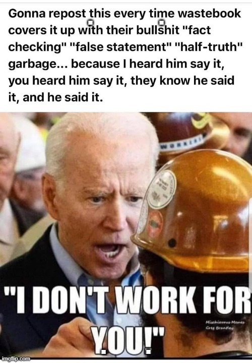 Biden doesn't work | .               . .         . | image tagged in biden,joe biden,doesn't work for you,c'mon man | made w/ Imgflip meme maker