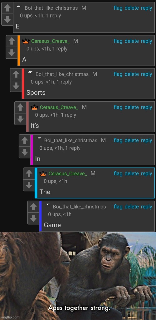 I love this community :) (except for the salty users) (yes I'm looking at you Zeh_namez-plent) | image tagged in ape together strong | made w/ Imgflip meme maker