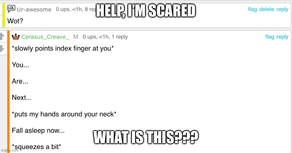Oof | HELP, I’M SCARED; WHAT IS THIS??? | image tagged in help | made w/ Imgflip meme maker