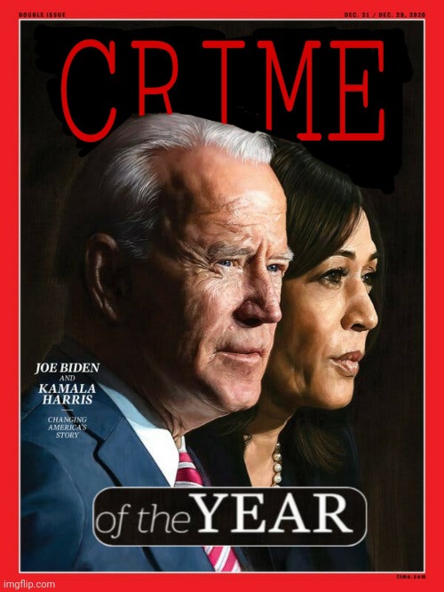 This is more like it | image tagged in time,time magazine person of the year,joe biden,kamala harris,deep state,agenda | made w/ Imgflip meme maker