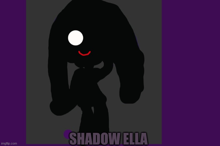 I will make anyones oc into a shadow | SHADOW ELLA | made w/ Imgflip meme maker