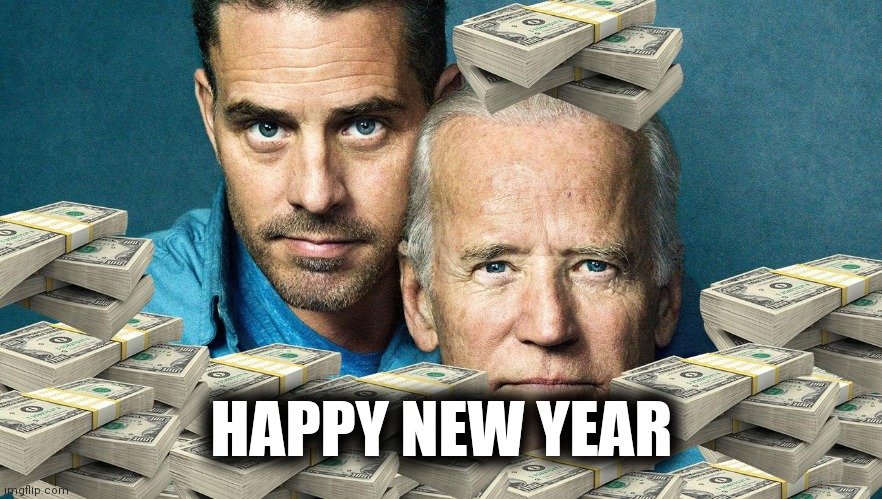 Be careful what you wish for . . . | HAPPY NEW YEAR | image tagged in china joe and hunter,no matter what comes through that gate,apocalypse,push the button | made w/ Imgflip meme maker