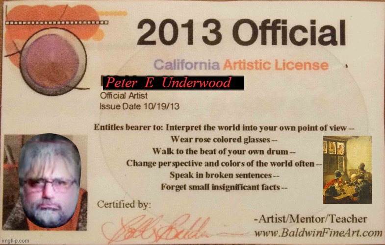 artistic license | Peter  E  Underwood | image tagged in artistic license | made w/ Imgflip meme maker