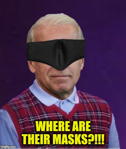 WHERE ARE THEIR MASKS?!!! | made w/ Imgflip meme maker