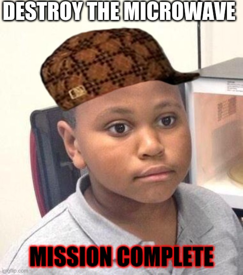 i put instant craft macaroni without water in the microwave today. | DESTROY THE MICROWAVE; MISSION COMPLETE | image tagged in memes,minor mistake marvin | made w/ Imgflip meme maker