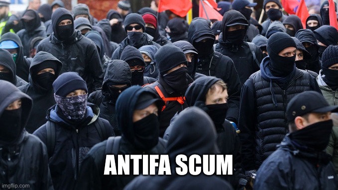 Antifa declared terrorist group | ANTIFA SCUM | image tagged in antifa declared terrorist group | made w/ Imgflip meme maker