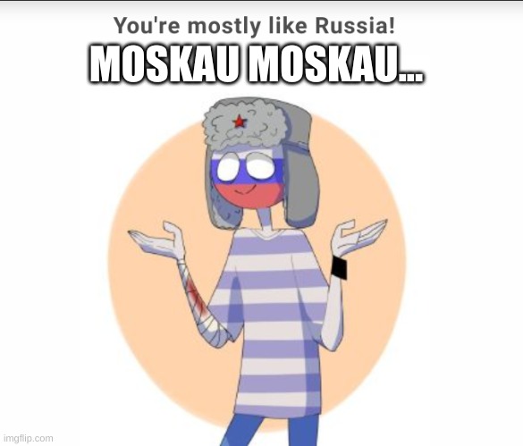 MOSKAU MOSKAU... | made w/ Imgflip meme maker