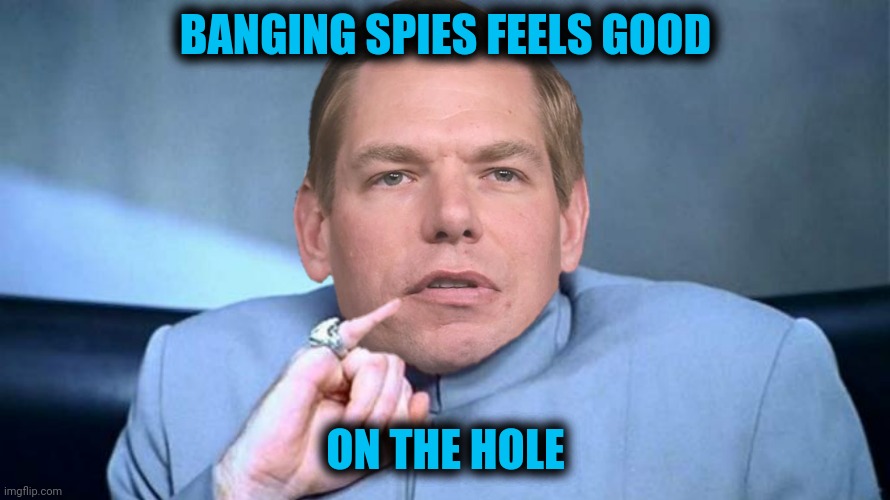 BANGING SPIES FEELS GOOD ON THE HOLE | made w/ Imgflip meme maker