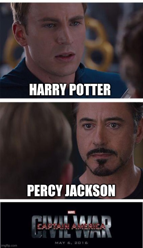 Marvel Civil War 1 | HARRY POTTER; PERCY JACKSON | image tagged in memes,marvel civil war 1 | made w/ Imgflip meme maker