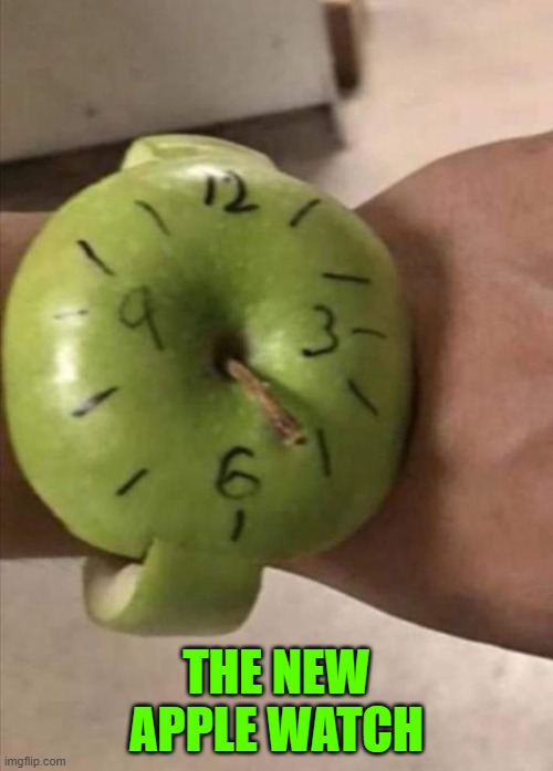 apple watch | THE NEW APPLE WATCH | made w/ Imgflip meme maker