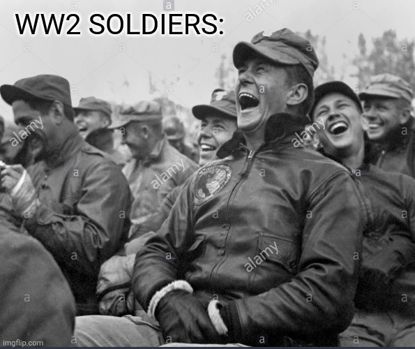 WW2 SOLDIERS: | made w/ Imgflip meme maker