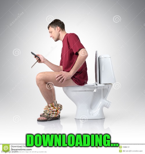 Man on toilet | DOWNLOADING... | image tagged in man on toilet | made w/ Imgflip meme maker
