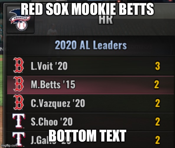 RED SOX MOOKIE BETTS; BOTTOM TEXT | made w/ Imgflip meme maker