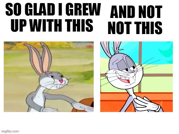Gladness | image tagged in bugs bunny | made w/ Imgflip meme maker