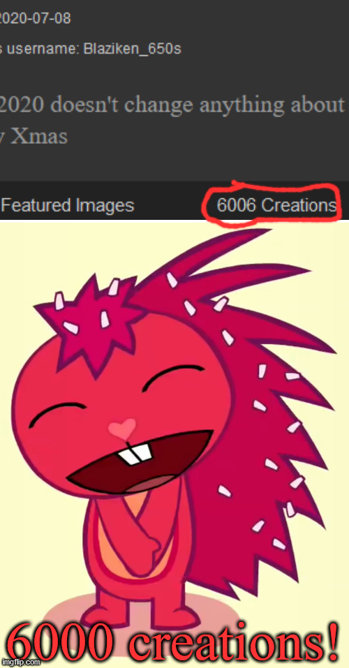 6000 Creations reached! | 6000 creations! | image tagged in happy flaky htf | made w/ Imgflip meme maker