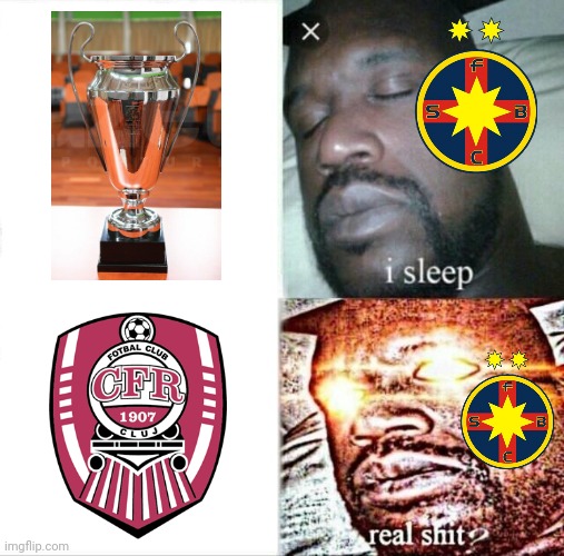 Cluj 2-0 Steaua Bucharest | image tagged in memes,sleeping shaq,romania,cfr cluj,fcsb,steaua | made w/ Imgflip meme maker