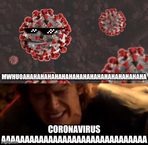 aleatoriu | MWHUOAHAHAHAHAHAHAHAHAHAHAHAHAHAHAHAHAHA; CORONAVIRUS AAAAAAAAAAAAAAAAAAAAAAAAAAAAAAA | image tagged in coronavirus,aaaaaaaaaaaaaaaaaaaaaaaaaaq,romania,muie psd,memes,funny | made w/ Imgflip meme maker