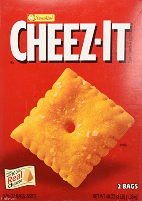 Cheez it | image tagged in cheez it | made w/ Imgflip meme maker