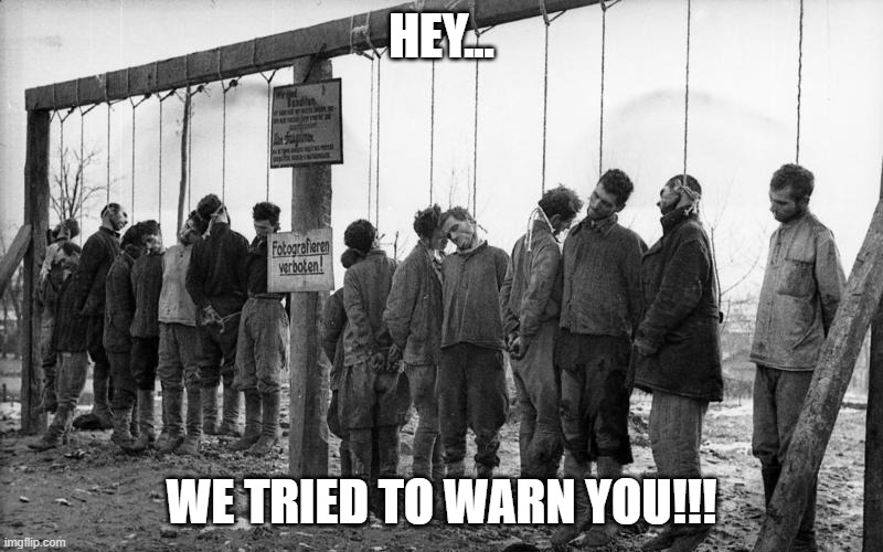 NWO | HEY... WE TRIED TO WARN YOU!!! | image tagged in nwo,communists,future | made w/ Imgflip meme maker